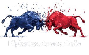 Flipkart vs. Amazon India brand rivalry